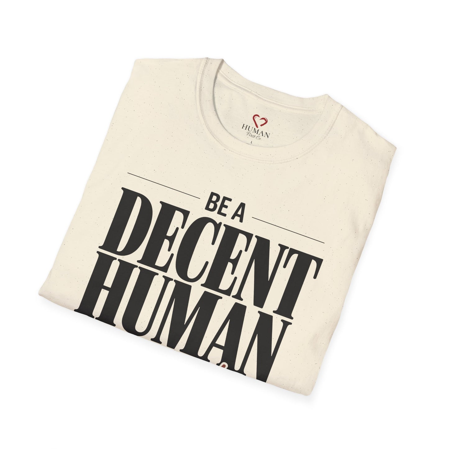 Be A Decent Human